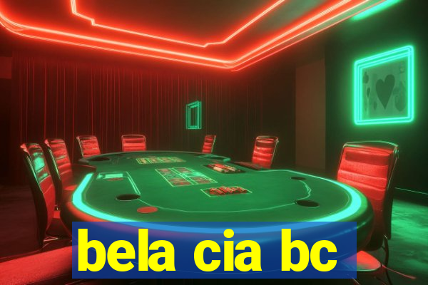 bela cia bc